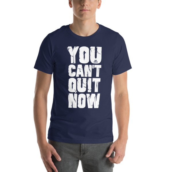 Safemode - You Can't Quit Now (Unisex t-shirt)