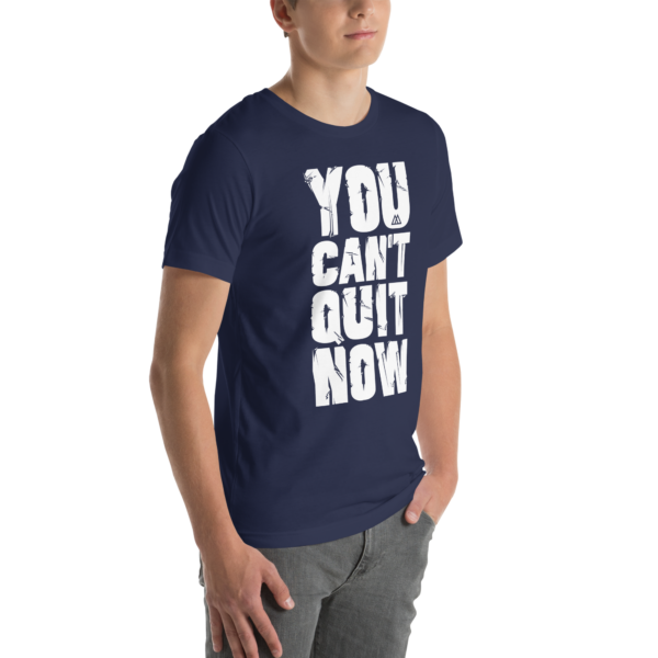 Safemode - You Can't Quit Now (Unisex t-shirt) - Image 3